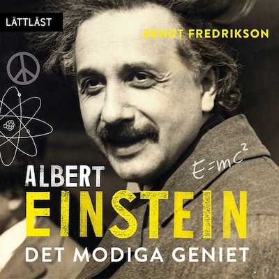 Albert Einstein - Det modiga geniet (lättläst)