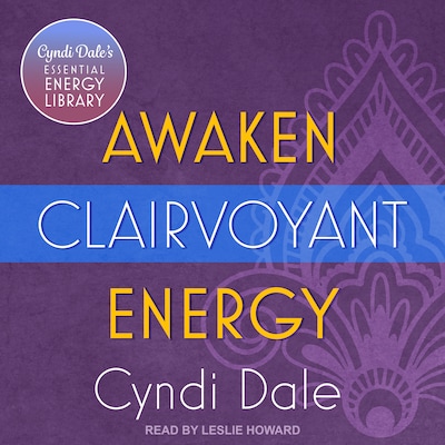 Awaken Clairvoyant Energy – omslag til lydbogen af Cyndi Dale