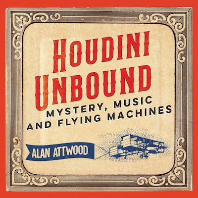 Houdini Unbound – omslag til lydbogen af Alan Attwood