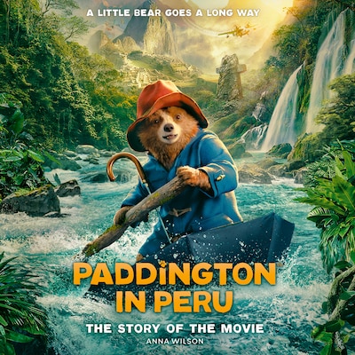 Paddington in Peru: The Story of the Movie