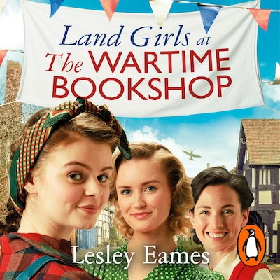 Land Girls at the Wartime Bookshop – omslag til lydbogen af Lesley Eames