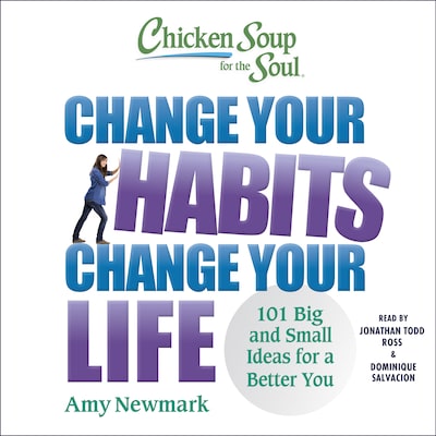 Chicken Soup for the Soul: Change Your Habits, Change Your Life – omslag til lydbogen af Amy Newmark