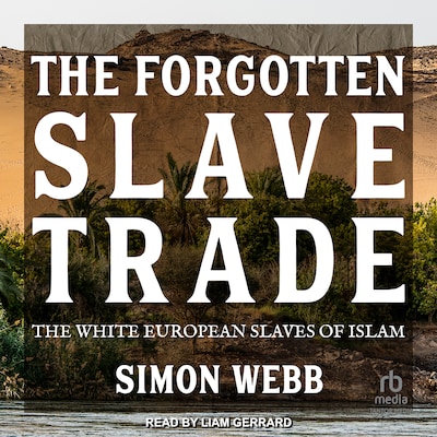 The Forgotten Slave Trade – omslag til lydbogen af Simon Webb