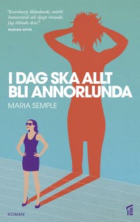 I dag ska allt bli annorlunda – omslag till ljudboken av Maria Semple