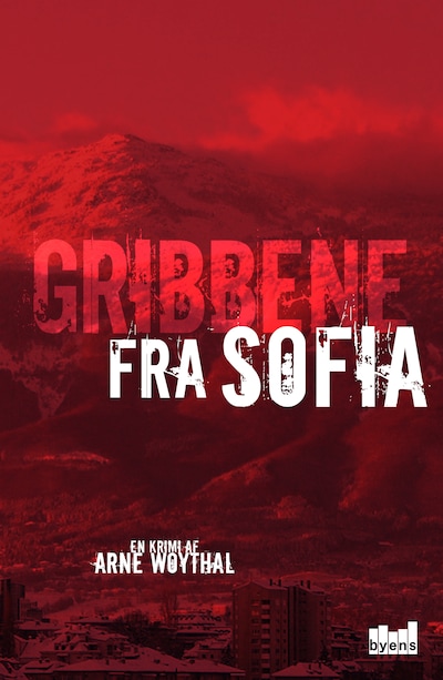 Gribbene fra Sofia – omslag til lydbogen af Arne Woythal