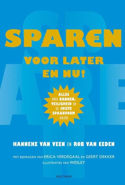Sparen voor later en nu!: Alles over banken, veiligheid en de juiste spaarvorm kiezen – omslag van het luisterboek van Hanneke Van Veen,Rob van Eeden