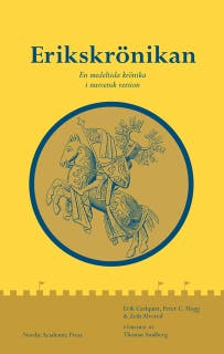 Erikskrönikan: En medeltida krönika i nusvensk version