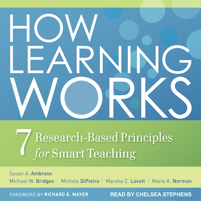 How Learning Works – omslag til lydbogen af Susan A. Ambrose, Michael W. Bridges, Marsha C. Lovett