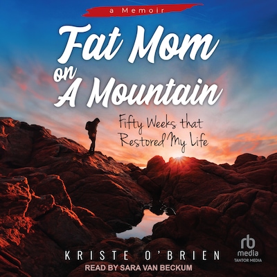 Fat Mom on a Mountain – omslag til lydbogen af Kriste O'Brien