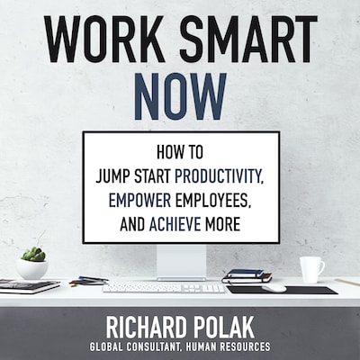 Work Smart Now – omslag til lydbogen af Richard Polak
