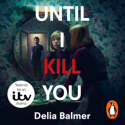 Until I Kill You – omslag til lydbogen af Delia Balmer