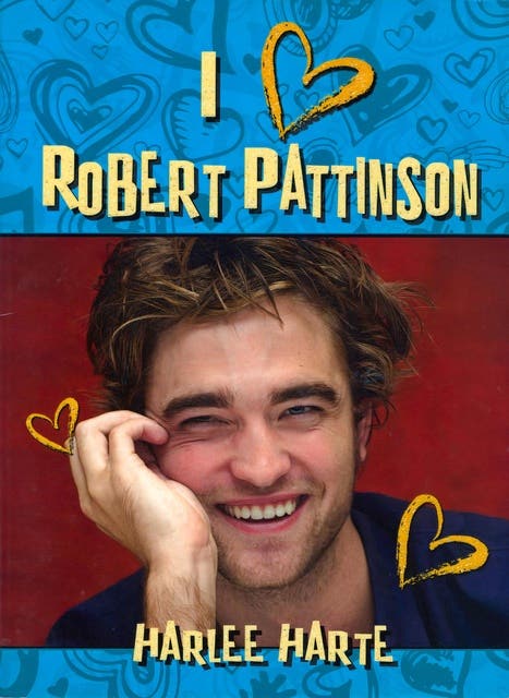 I Heart Robert Pattinson – omslag til lydbogen af Harlee Harte