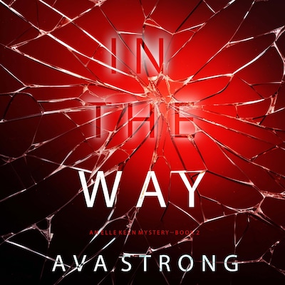In The Way (An Elle Keen FBI Suspense Thriller—Book 2)
