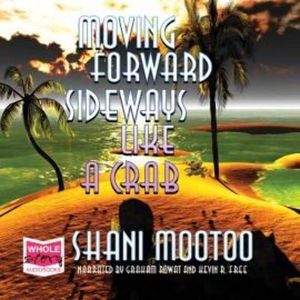 Moving Forward Sideways Like a Crab – okładka audiobooka, autor Shani Mootoo