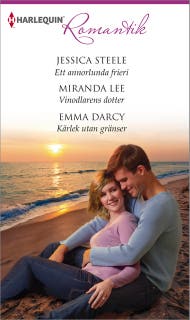 Ett annorlunda frieri / Vinodlarens dotter / Kärlek utan gränser – omslag till ljudboken av Emma Darcy,Jessica Steele,Miranda Lee