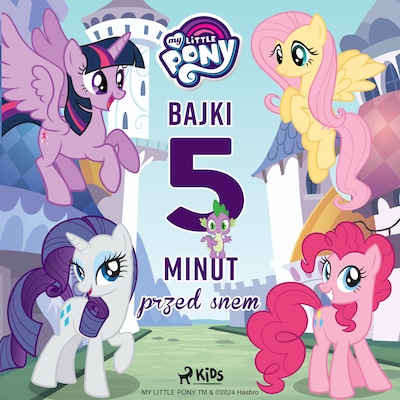 My Little Pony - Bajki 5-minut przed snem – okładka audiobooka, autor Hasbro France SAS