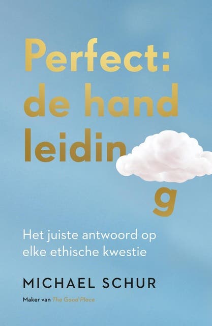Perfect: de handleiding: Het juiste antwoord op elke ethische kwestie – omslag van het luisterboek van Michael Schur
