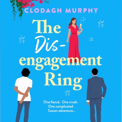The Disengagement Ring - An irresistible romantic escape filled with love, food and second chances (Unabridged)