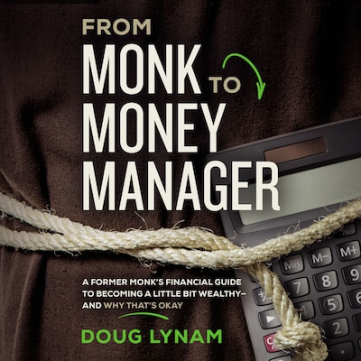 From Monk to Money Manager – omslag til lydbogen af Doug Lynam