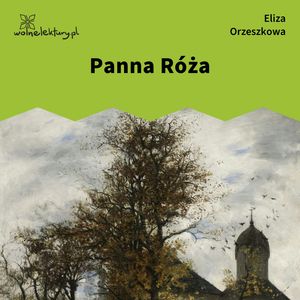 Panna Róża – okładka audiobooka, autor Eliza Orzeszkowa