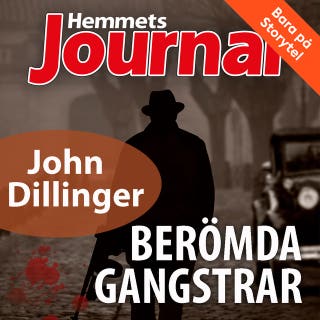 John Dillinger - Hans våldsamma liv fick ett lika våldsamt slut