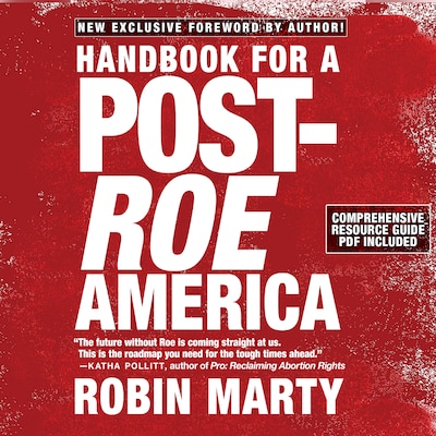Handbook for a Post-Roe America