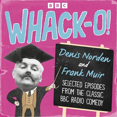 Whack-O! – omslag til lydbogen af Frank Muir, Denis Norden
