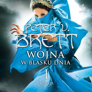 Wojna w blasku dnia: Księga I – okładka audiobooka, autor Peter V. Brett