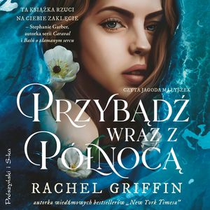 Przybądź wraz z północą – okładka audiobooka, autor Rachel Griffin