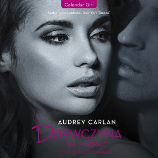 Dziewczyna na miesiąc. Styczeń. Luty. Marzec – okładka audiobooka, autor Audrey Carlan