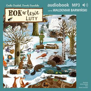 Rok w lesie. Luty – okładka audiobooka, autor Dorota Suwalska, Emilia Dziubak