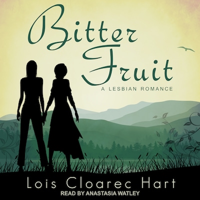 Bitter Fruit – omslag til lydbogen af Lois Cloarec Hart