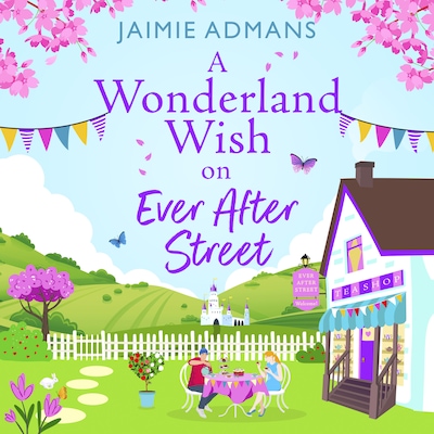 Wonderland Wish on Ever After Street (Unabridged)