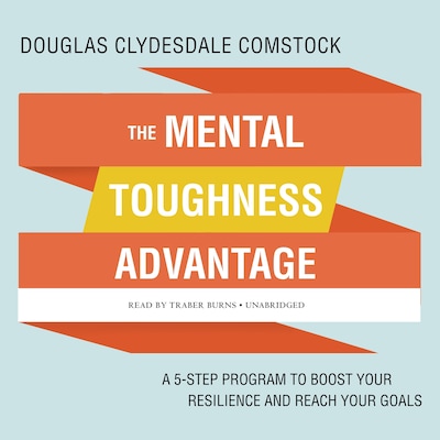 The Mental Toughness Advantage – omslag til lydbogen af Douglas Comstock
