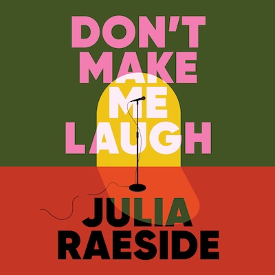 Don't Make Me Laugh – omslag til lydbogen af Julia Raeside