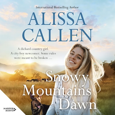 Snowy Mountains Dawn (A Bundilla Novel #4): Opposites attract in this charming, sweet and heartfelt romance from an award-winning author, perfect for readers who love Karly Lane and Rachael Johns – omslag til lydbogen af Alissa Callen