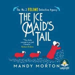 The Ice Maid's Tail – okładka audiobooka, autor Mandy Morton