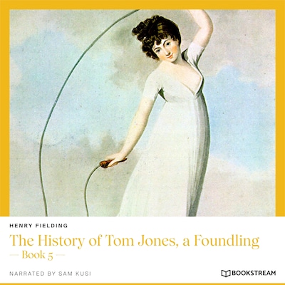 The History of Tom Jones, a Foundling - Book 5