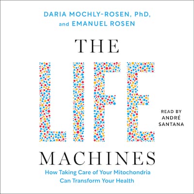 The Life Machines – omslag til lydbogen af Daria Mochly-Rosen, Emanuel Rosen