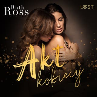 Akt kobiecy – lesbijskie opowiadanie erotyczne – okładka audiobooka, autor Ruth Ross