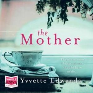 The Mother – okładka audiobooka, autor Yvvette Edwards