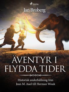 Äventyr i flydda tider: historisk underhållning från Jean M. Auel till Herman Wouk – omslag till ljudboken av Jan Broberg