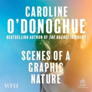 Scenes of a Graphic Nature – okładka audiobooka, autor Caroline O'Donoghue