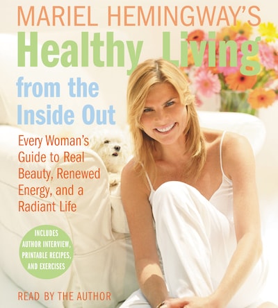 Mariel Hemingway's Healthy Living from the Inside Out – omslag til lydbogen af Mariel Hemingway