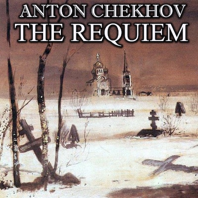 The Requiem – omslag til lydbogen af Anton Chekhov