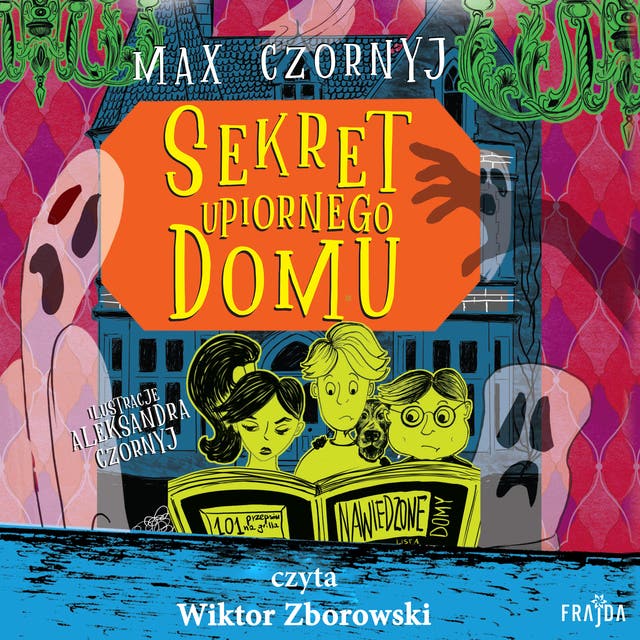 Sekret upiornego domu – okładka audiobooka, autor Max Czornyj