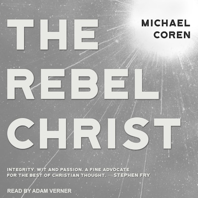 The Rebel Christ – omslag til lydbogen af Michael Coren