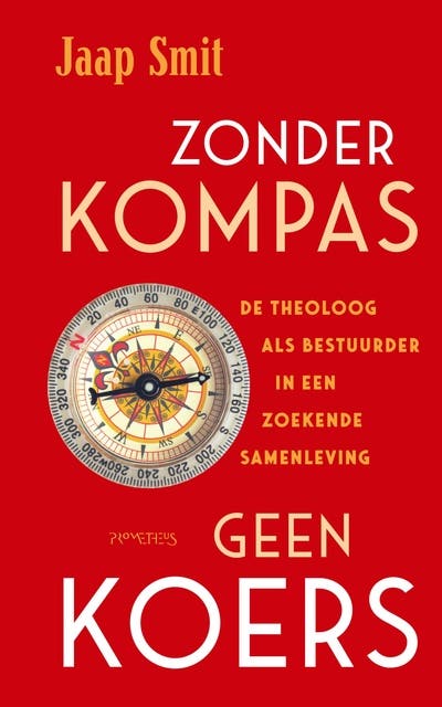 Zonder kompas geen koers: De theoloog als bestuurder in een zoekende samenleving – omslag van het luisterboek van Jaap Smit