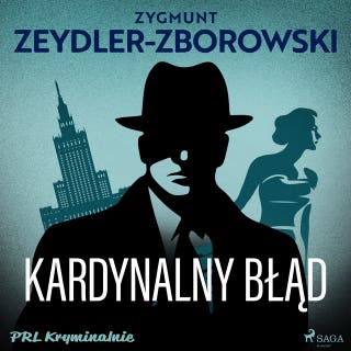 Kardynalny błąd – okładka audiobooka, autor Zygmunt Zeydler-Zborowski