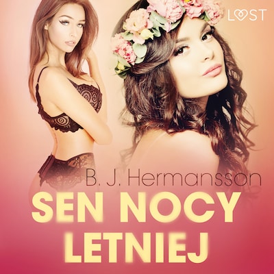 Sen nocy letniej – opowiadanie erotyczne – okładka audiobooka, autor B. J. Hermansson
